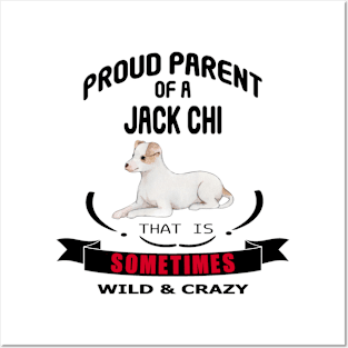 Proud parent of a Jack Chi dog that is sometimes wild and crazy Posters and Art